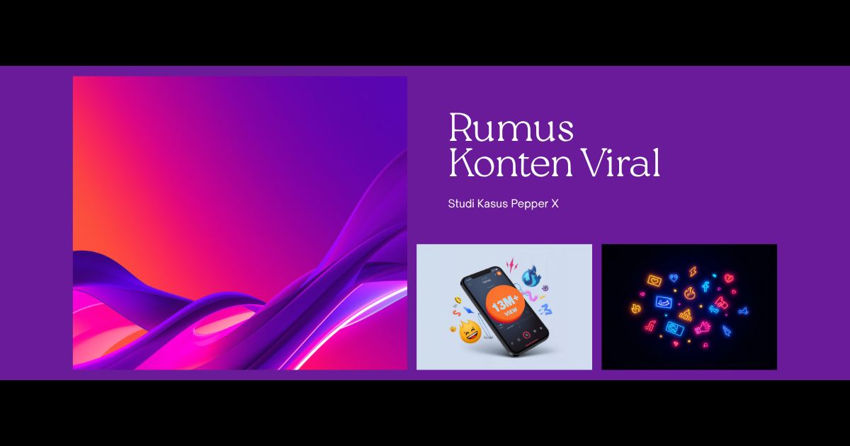 Rumus Konten Viral 13 Juta Views: Studi Kasus Pepper X Joe HaTTab yang Bisa Diadopsi Konten Anda