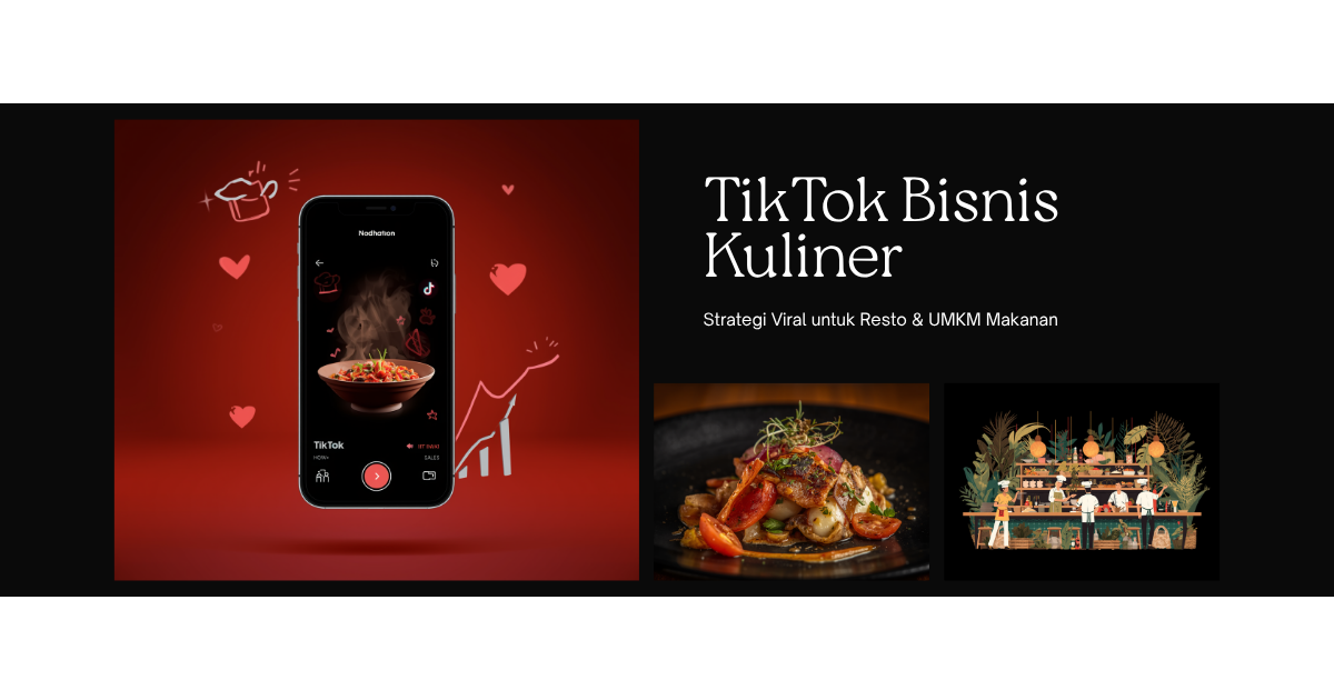 Tips TikTok untuk Bisnis Kuliner: Cara Jualan Makanan Laris di TikTok 2026