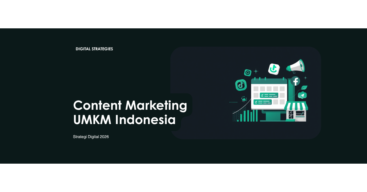 Strategi Content Marketing untuk UMKM Indonesia: Panduan Lengkap 2026