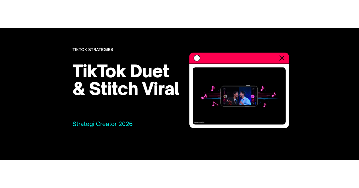 TikTok Duet dan Stitch: Strategi Viral yang Wajib Dicoba Creator 2026