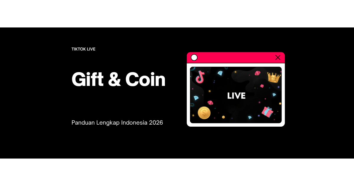 Cara Live TikTok dan Dapat Gift Coin Indonesia: Panduan Lengkap 2026