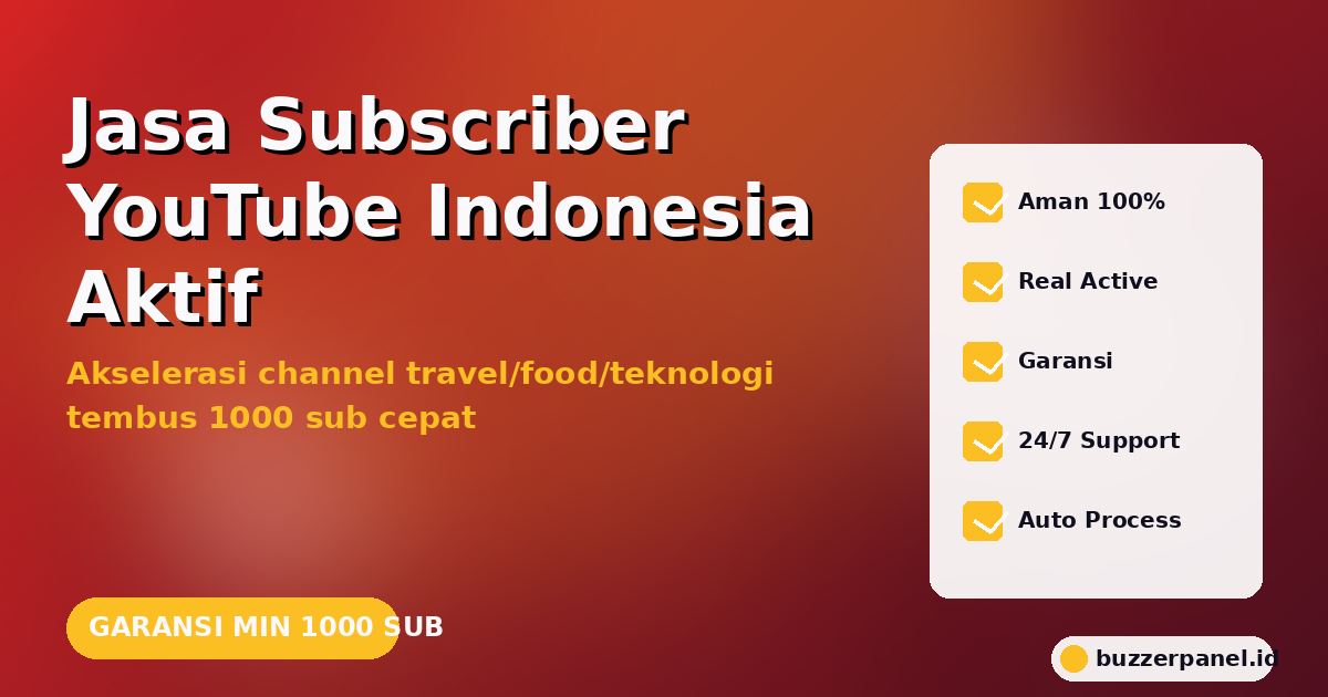 Jasa Subscriber YouTube Indonesia Aktif 2026: Cara Akselerasi Channel Travel/Food Tembus 1000 Sub Cepat