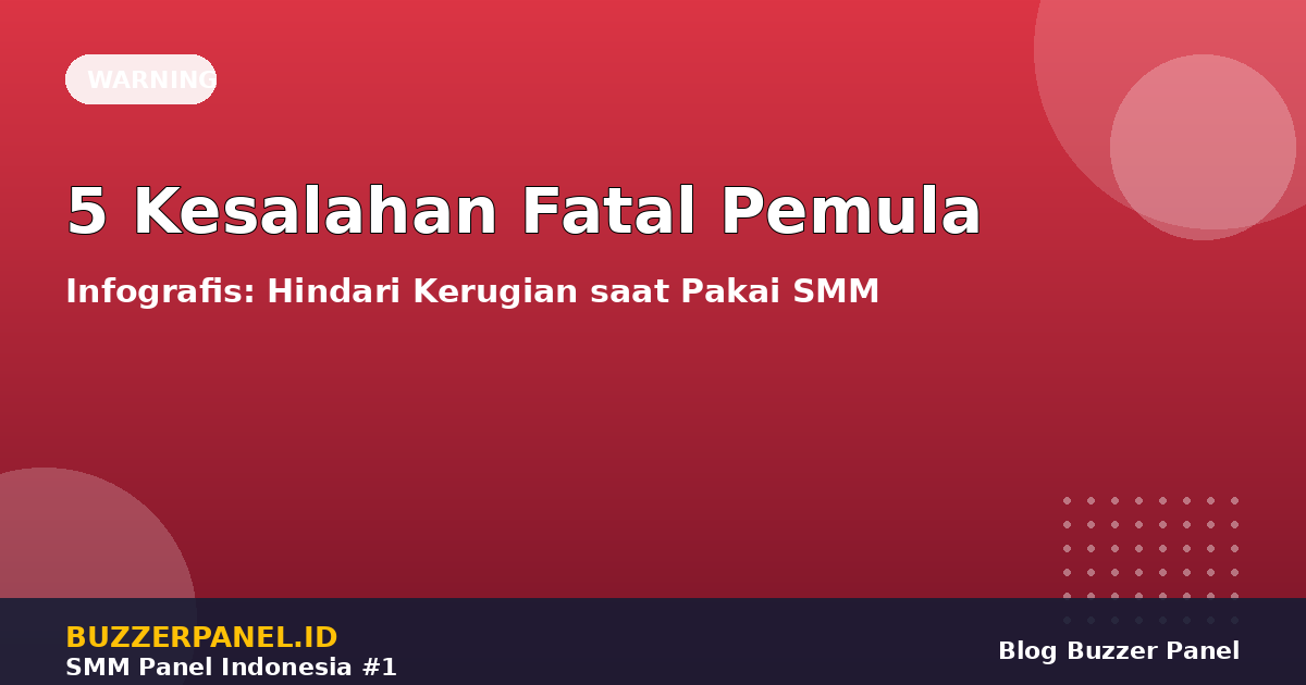5 kesalahan fatal pemula SMM panel