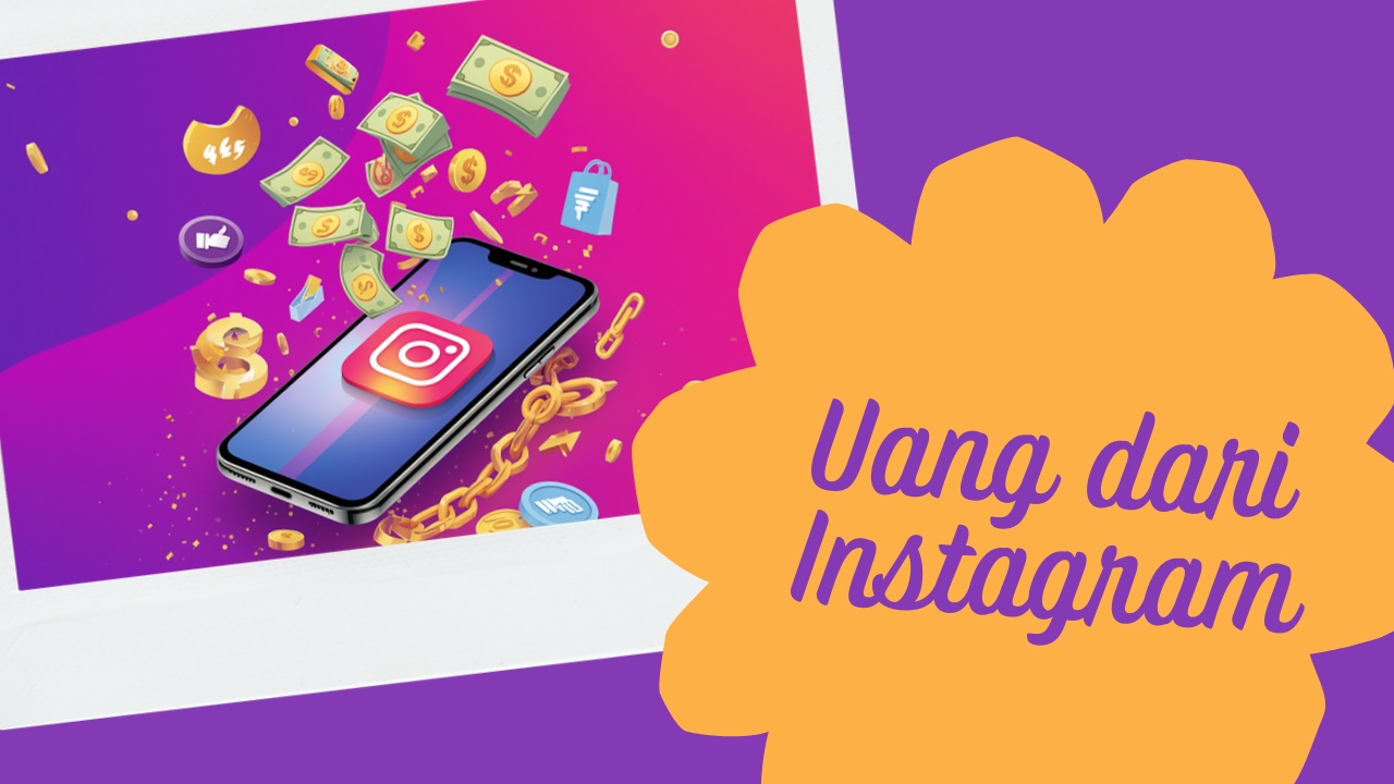 Cara Dapat Uang dari Instagram 2026: 10 Metode Terbukti & Strategi Terlengkap