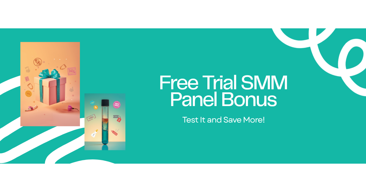 Free Trial SMM Panel 2026: 8 Panel Kasih Bonus/Trial Credit untuk Test Sebelum Deposit Besar