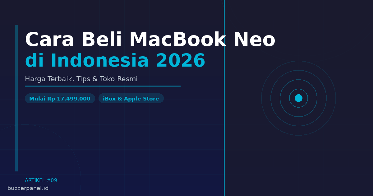 Cara Beli MacBook Neo di Indonesia 2026: Harga, Toko, dan Tips Terbaik