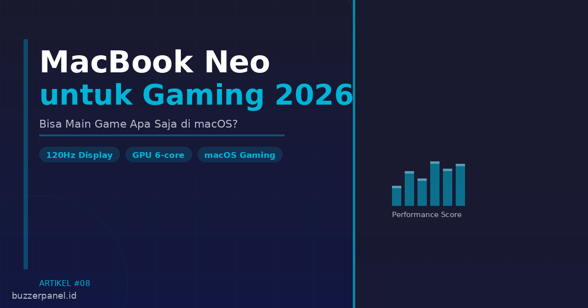MacBook Neo untuk Gaming 2026: Bisa Main Game Apa Saja di macOS?