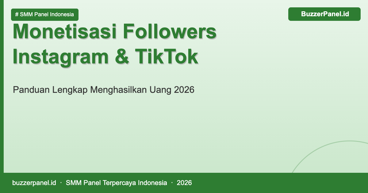 Cara monetisasi followers Instagram dan TikTok untuk menghasilkan uang 2026