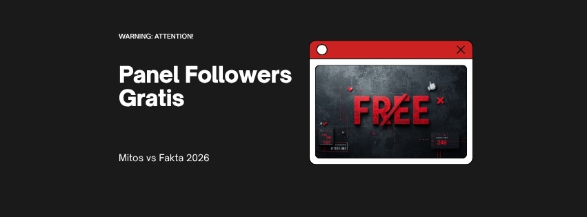 Panel Followers Gratis 2026: Mitos vs Fakta & Alternatif Terbaik