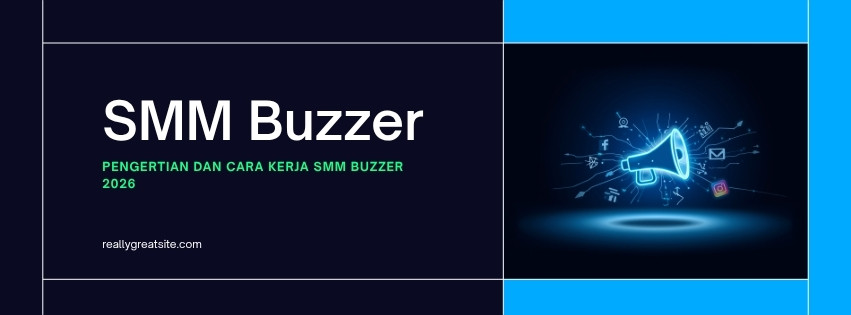 SMM Buzzer Adalah: Pengertian, Cara Kerja & Manfaatnya di 2026