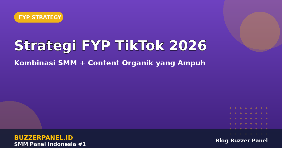 Strategi FYP TikTok 2026