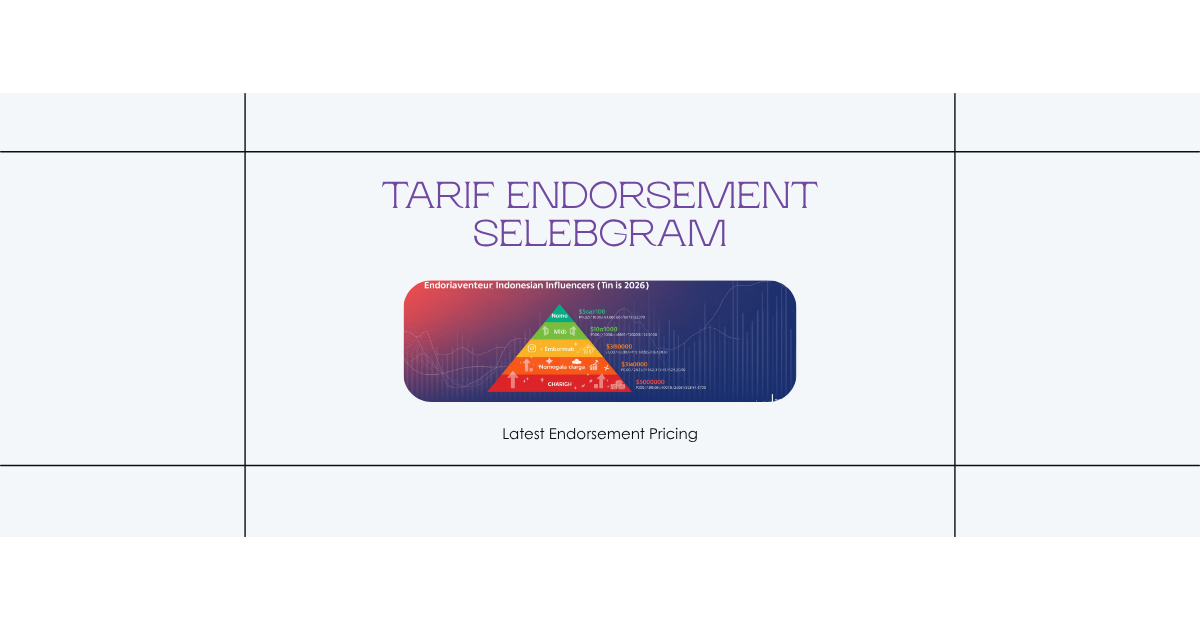 Tarif endorsement selebgram Indonesia 2026