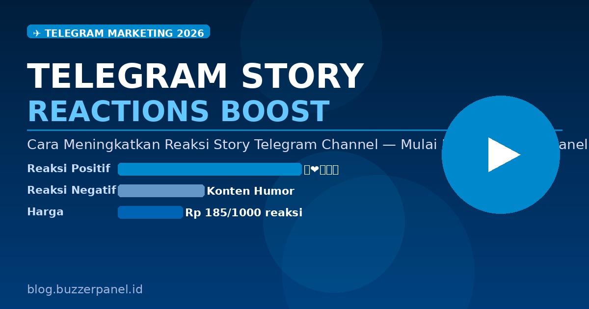 Cara Meningkatkan Reaksi Story Telegram Channel dan Group 2026
