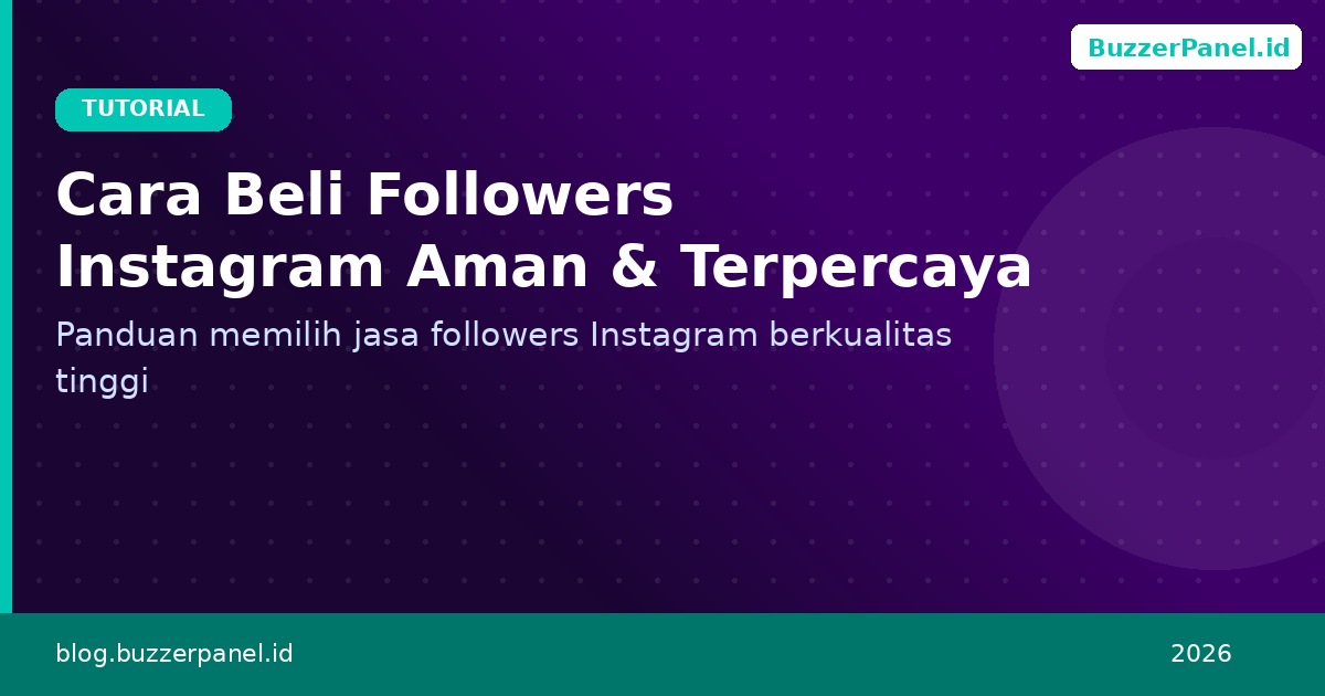 Cara Beli Followers Instagram yang Aman dan Terpercaya 2026