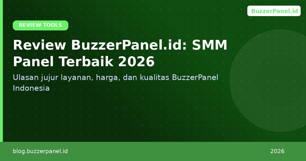 Review BuzzerPanel.id: SMM Panel Indonesia Terbaik 2026