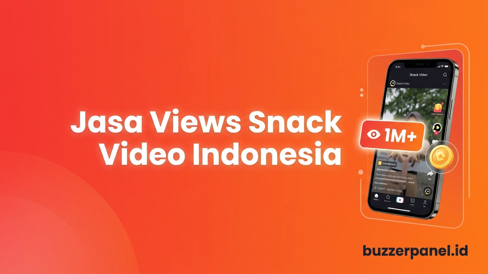 Jasa Views Snack Video Indonesia 2026: Cara Naik FYP & Dapat Reward Coin