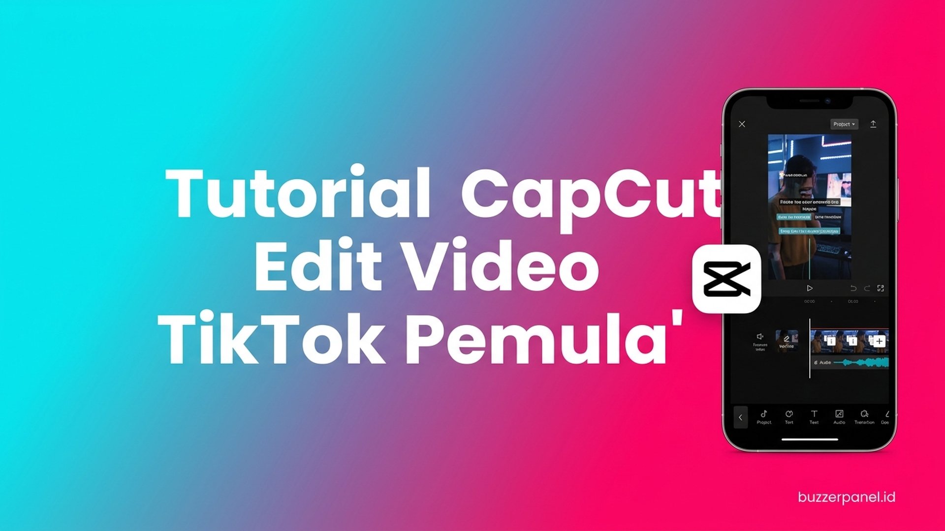Tutorial CapCut Edit Video TikTok Pemula 2026: 5 Step + Trik Viral