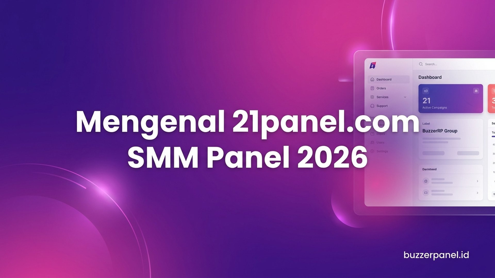 Mengenal 21panel.com: Profil SMM Panel BuzzerRP Group Indonesia 2026