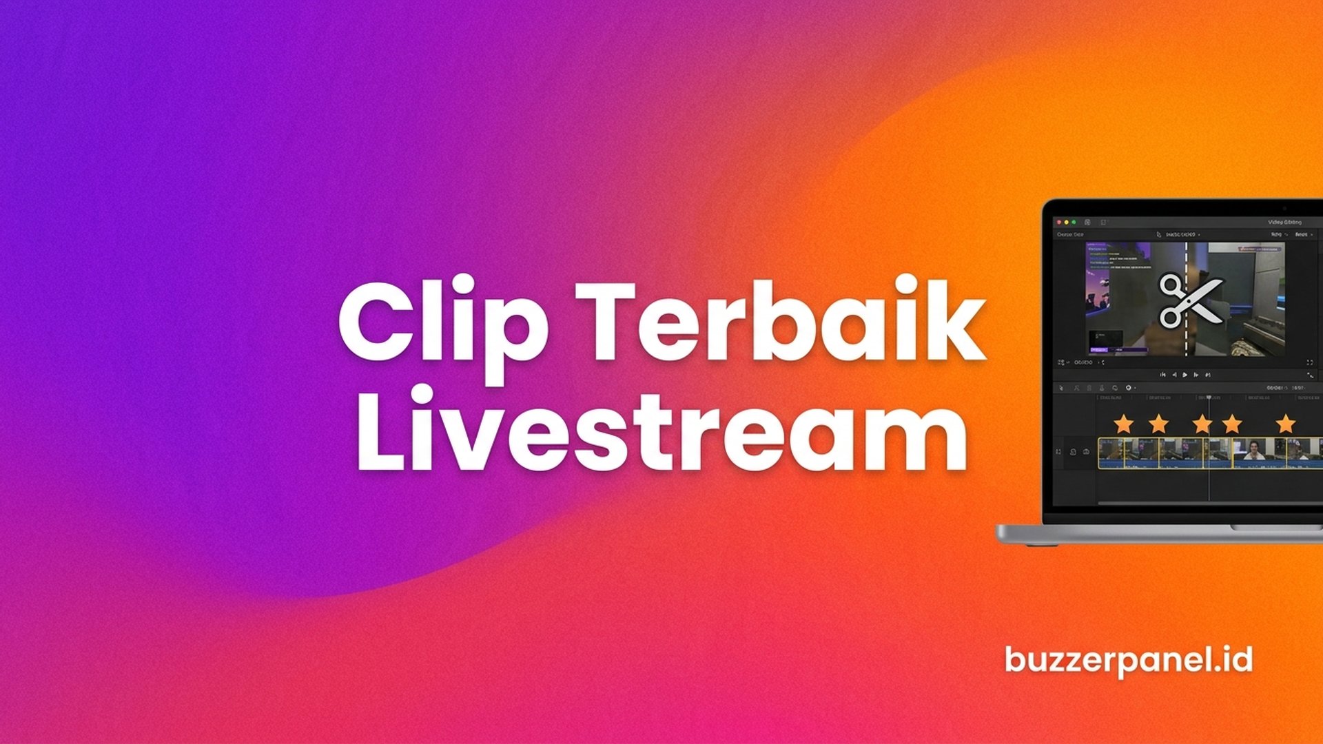 Cara Dapat Clip Terbaik Livestream 2026: 5 Tools untuk Streamer Indonesia