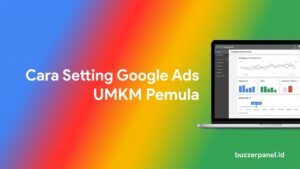 Cara Setting Google Ads UMKM Pemula 2026: 6 Step dari Account ke Conversion