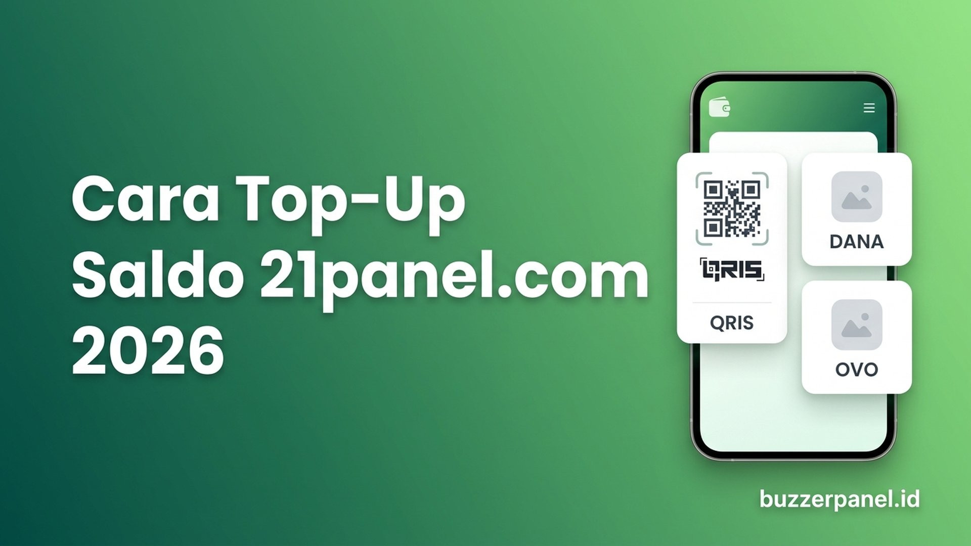 Cara Top-Up Saldo di 21panel.com 2026: Panduan Umum Payment SMM Panel