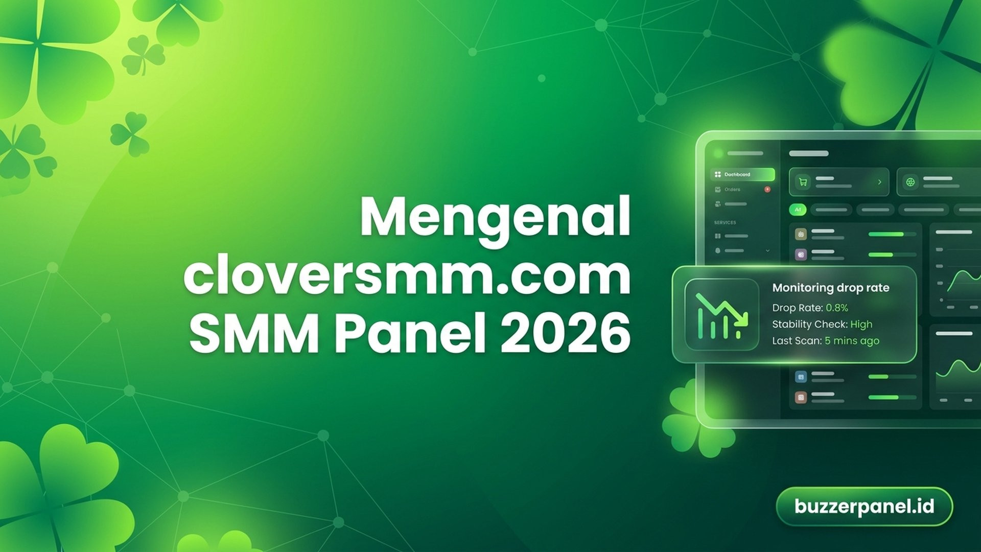 Mengenal cloversmm.com: Profil SMM Panel Fitur Monitoring Drop Rate 2026
