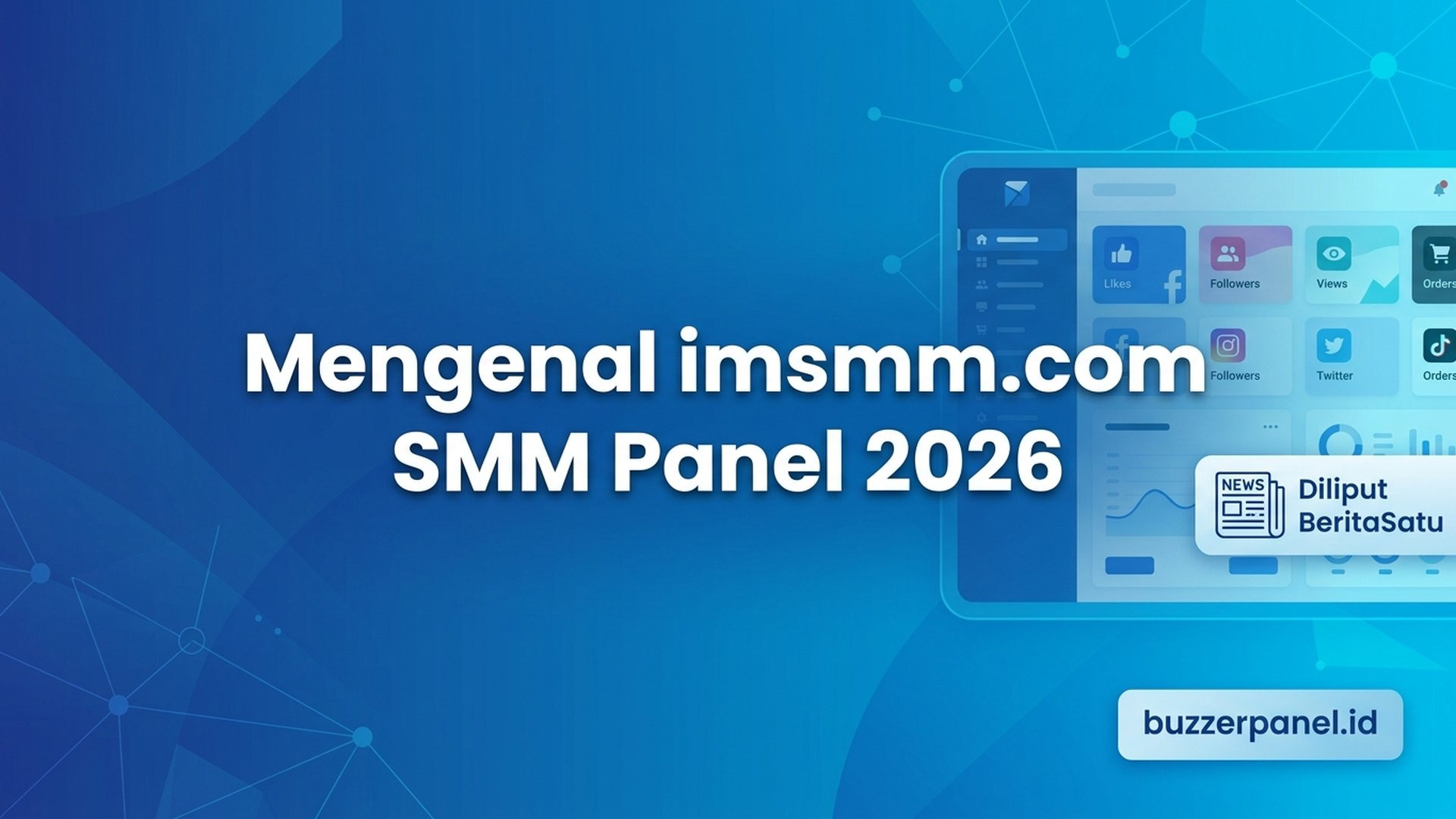 Mengenal imsmm.com: Profil SMM Panel Diliput BeritaSatu Indonesia 2026