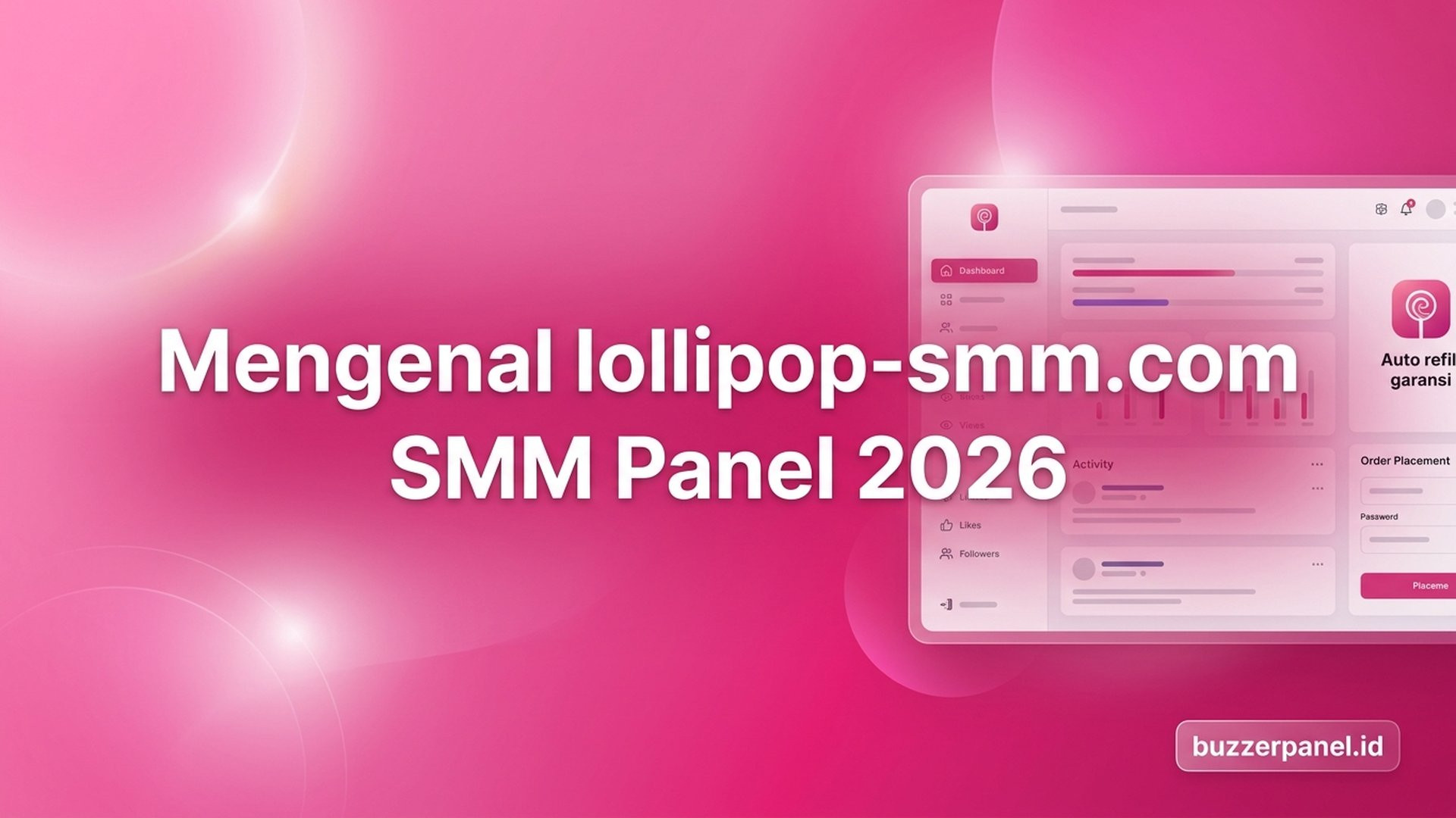 Mengenal lollipop-smm.com: Profil SMM Panel dengan Auto Refill Garansi 2026