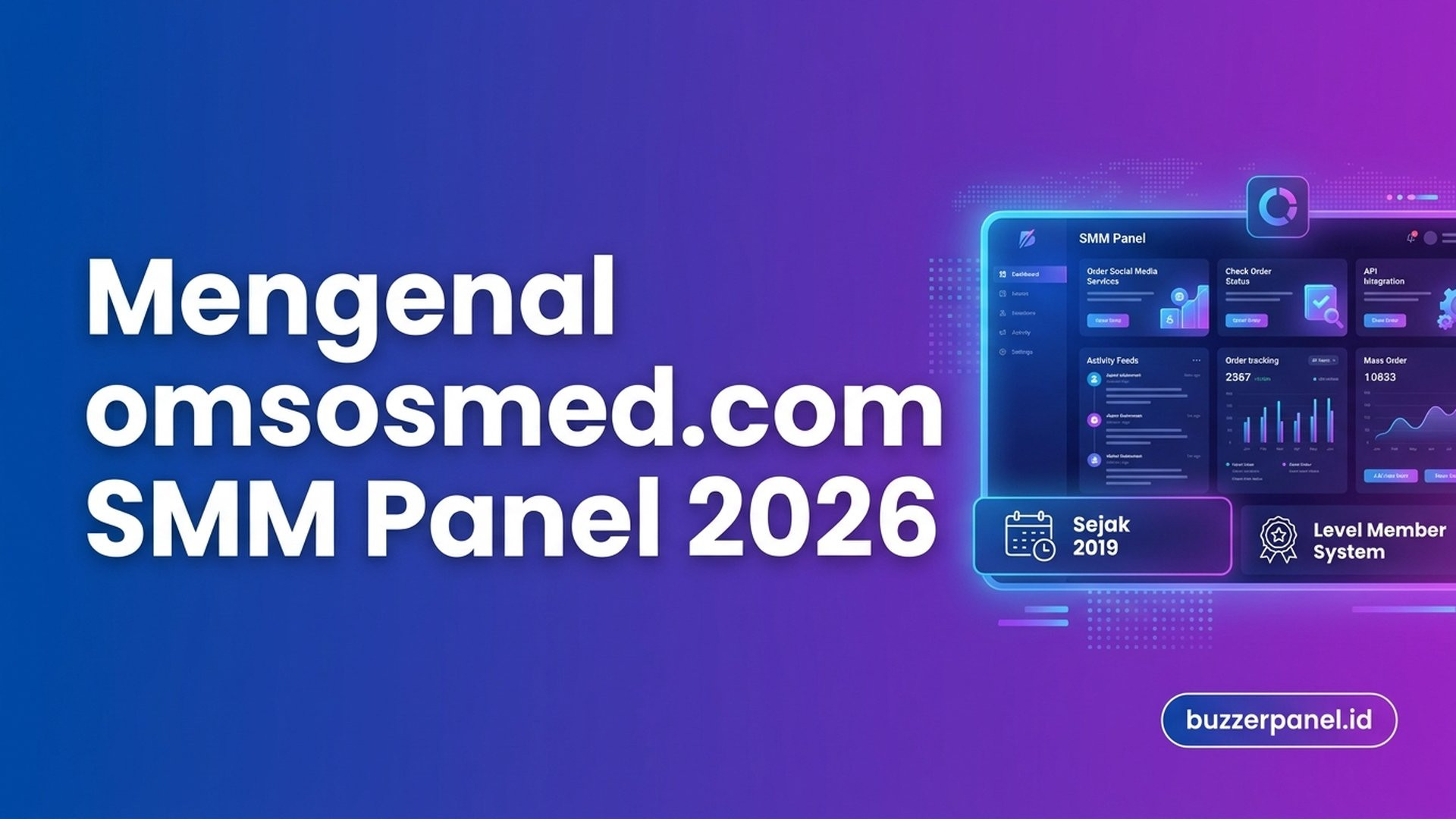 Mengenal omsosmed.com: Profil SMM Panel Sejak 2019 Level Member System 2026