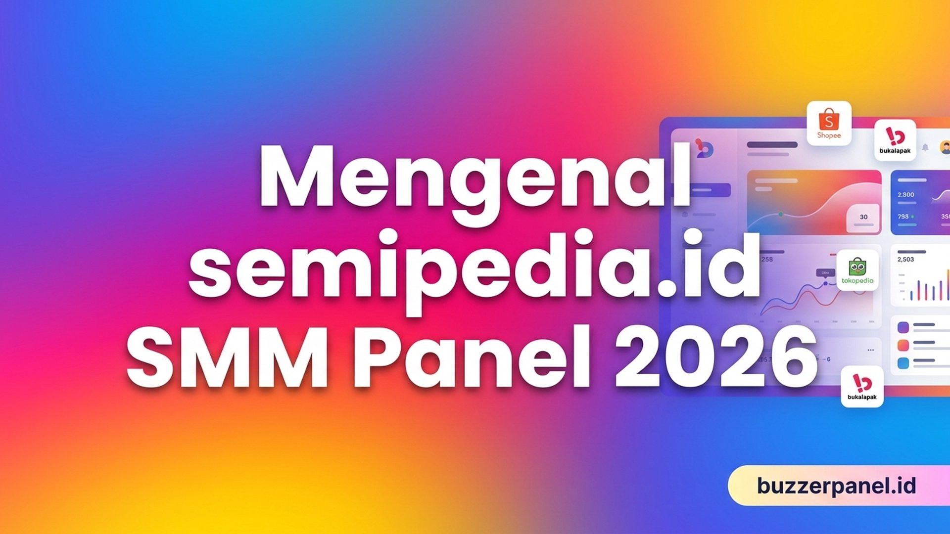 Mengenal semipedia.id: Profil SMM Panel Shopee Tokopedia Bukalapak 2026