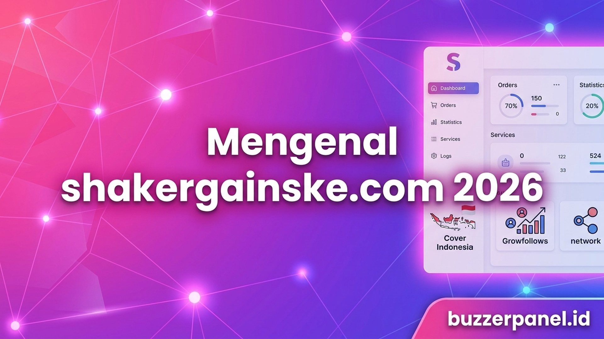 Mengenal shakergainske.com: Profil SMM Panel Cover Indonesia Growfollows Network 2026