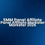 SMM Panel untuk Affiliate Marketer 2026: Panduan Strategi dan Tools