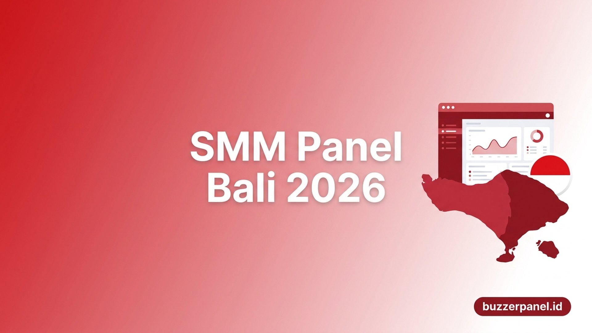 SMM Panel Bali 2026: Layanan untuk Creator, UMKM, dan Brand Lokal