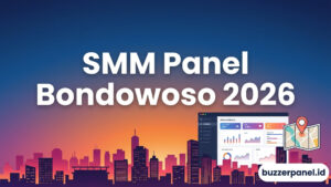 SMM Panel Bondowoso 2026: Panduan Layanan untuk Creator dan Bisnis Lokal