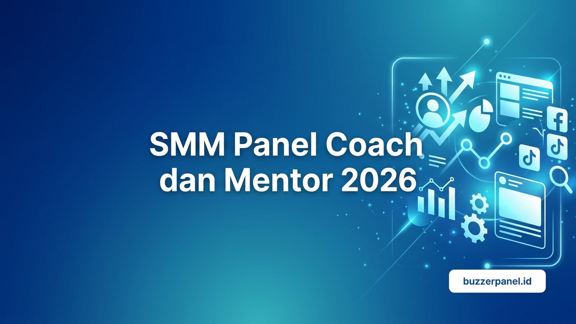SMM Panel untuk Coach dan Mentor 2026: Panduan Strategi dan Tools