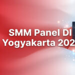 SMM Panel DI Yogyakarta 2026: Layanan untuk Creator, UMKM, dan Brand Lokal
