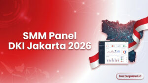 SMM Panel DKI Jakarta 2026: Layanan untuk Creator, UMKM, dan Brand Lokal