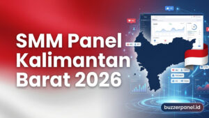 SMM Panel Kalimantan Barat 2026: Layanan untuk Creator, UMKM, dan Brand Lokal