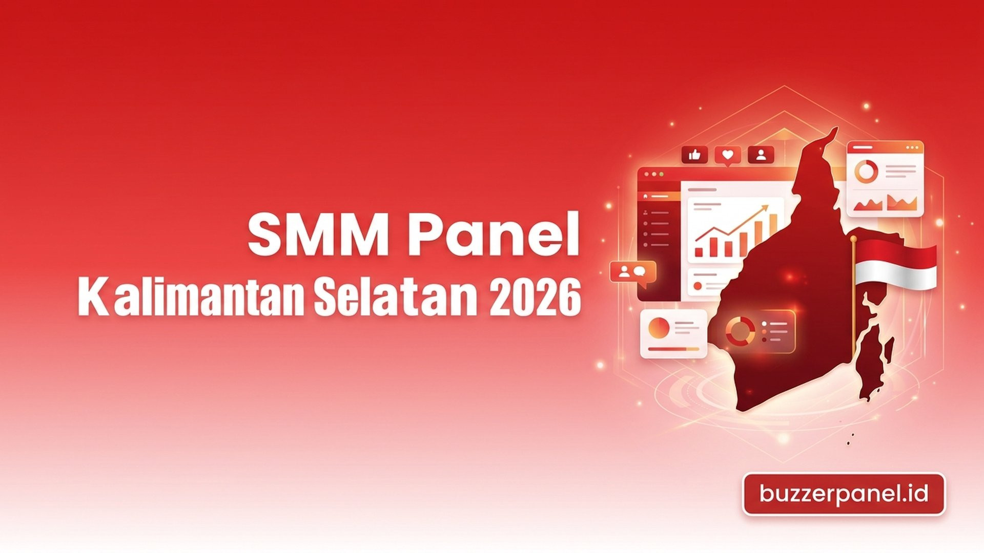 SMM Panel Kalimantan Selatan 2026: Layanan untuk Creator, UMKM, dan Brand Lokal
