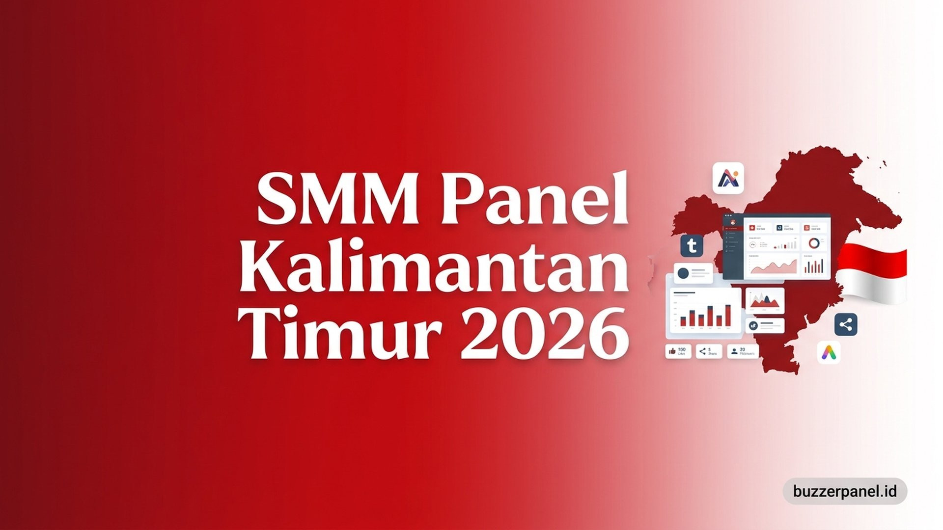 SMM Panel Kalimantan Timur 2026: Layanan untuk Creator, UMKM, dan Brand Lokal