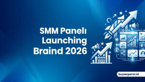 SMM Panel untuk Launching Brand 2026: Panduan Strategi dan Tools