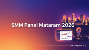 SMM Panel Mataram 2026: Panduan Layanan untuk Creator dan Bisnis Lokal