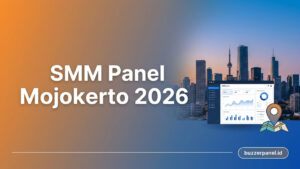SMM Panel Mojokerto 2026: Panduan Layanan untuk Creator dan Bisnis Lokal