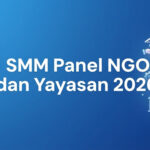 SMM Panel untuk NGO dan Yayasan 2026: Panduan Strategi dan Tools