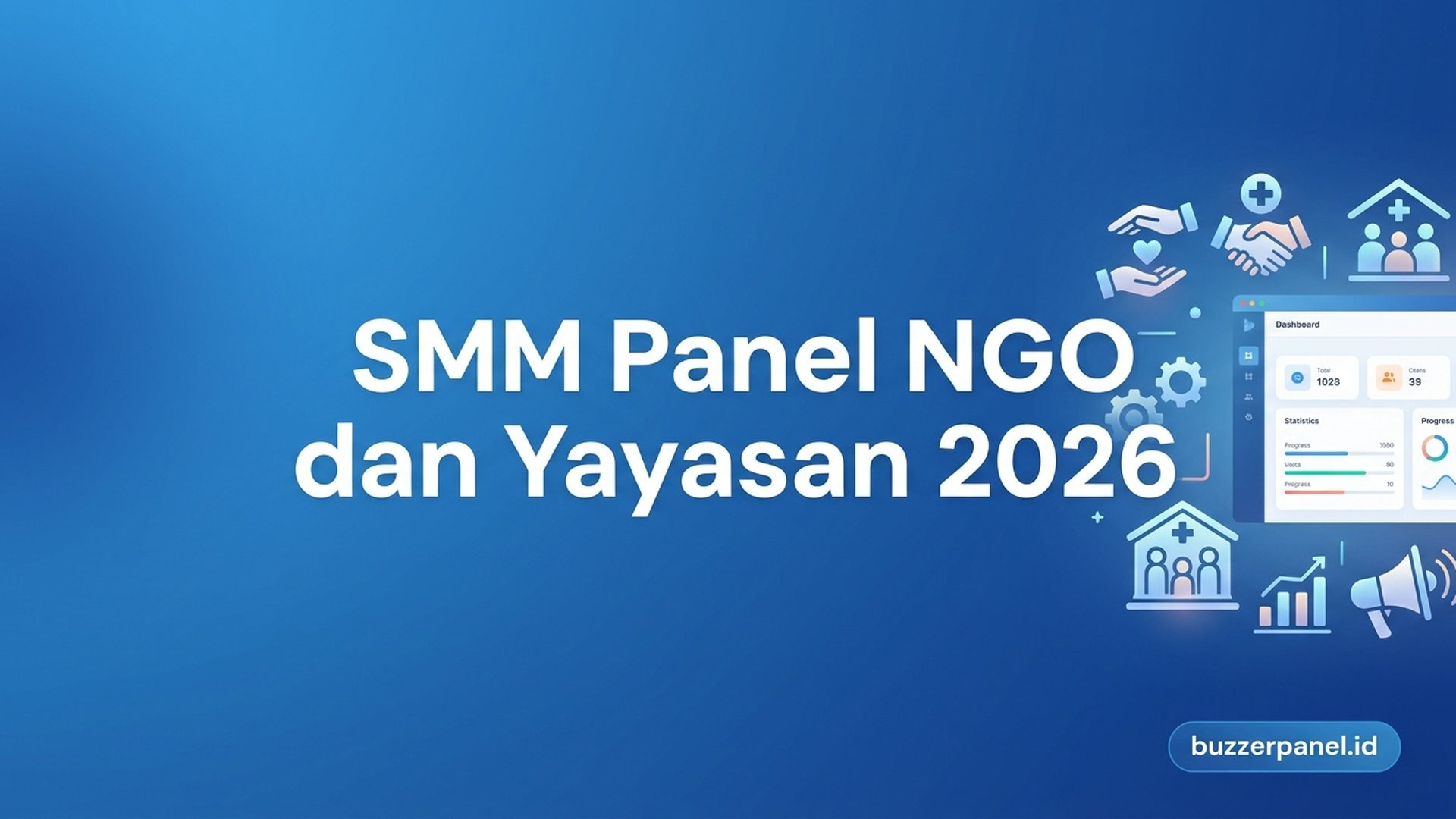 SMM Panel untuk NGO dan Yayasan 2026: Panduan Strategi dan Tools