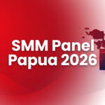 SMM Panel Papua 2026: Layanan untuk Creator, UMKM, dan Brand Lokal