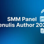 SMM Panel untuk Penulis Author 2026: Panduan Strategi dan Tools