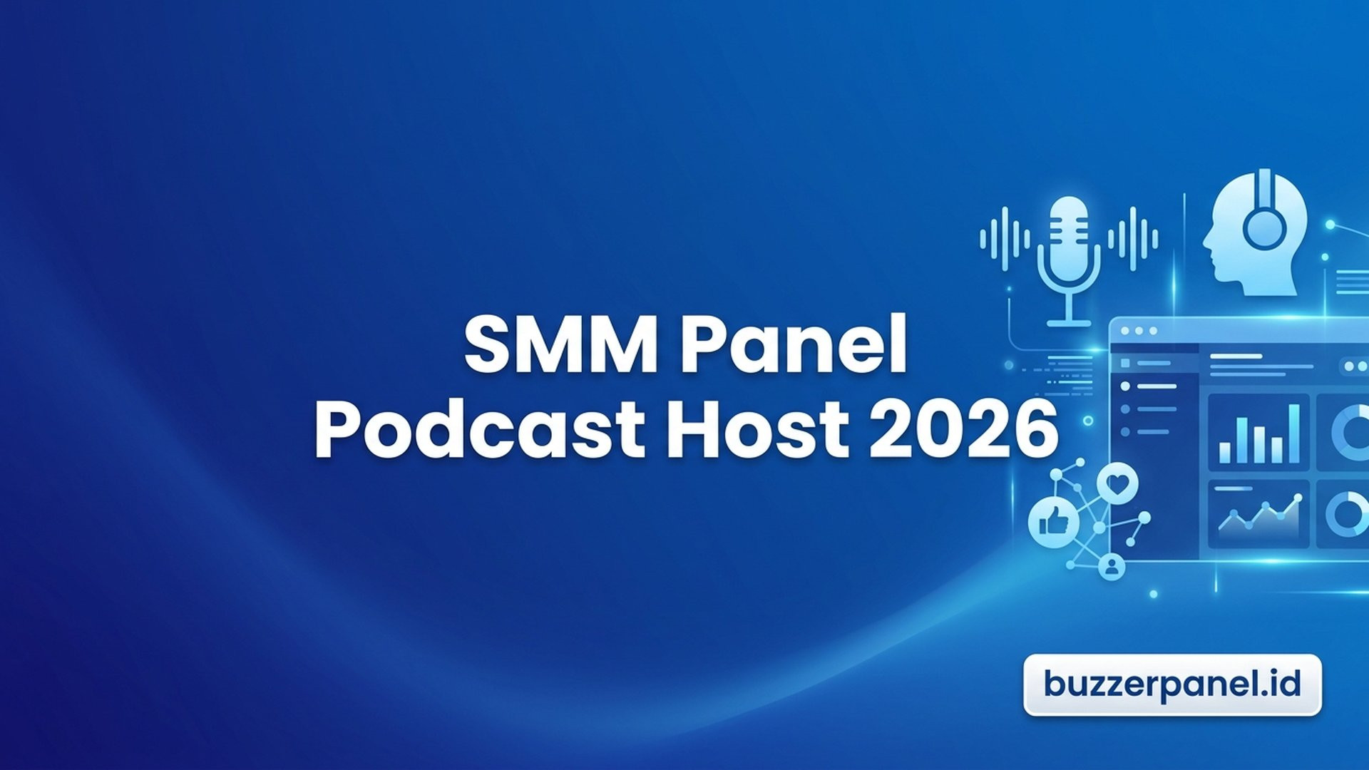 Smm Panel Untuk Podcast Host | Buzzerpanel.id Smm Panel Untuk Podcast Host - panduan netral