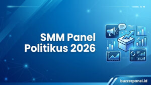 SMM Panel untuk Politikus 2026: Panduan Strategi dan Tools