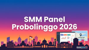SMM Panel Probolinggo 2026: Panduan Layanan untuk Creator dan Bisnis Lokal